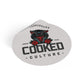 COOKED AND UNDER PAID STICKER